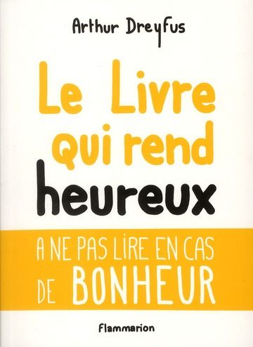 Emprunter Le livre qui rend heureux livre