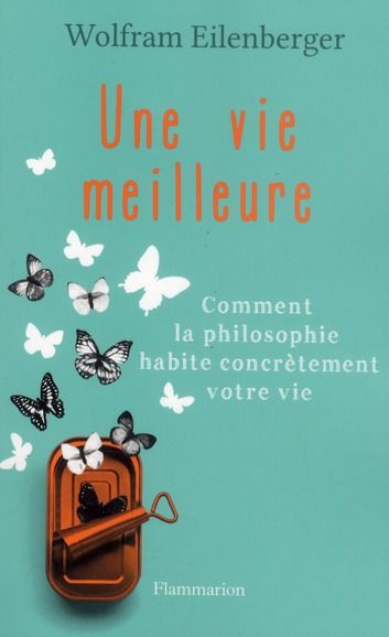 Emprunter Une vie meilleure. Comment la philosophie habite contrètement votre vie livre