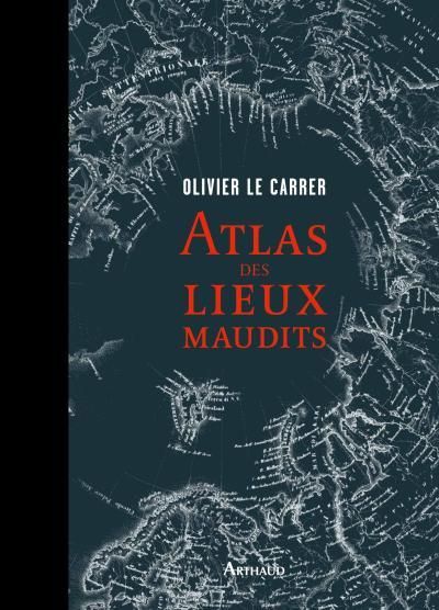 Emprunter Atlas des lieux maudits livre