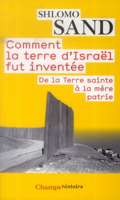 Emprunter Comment la terre d'Israël fut inventée. De la Terre sainte à la mère patrie livre