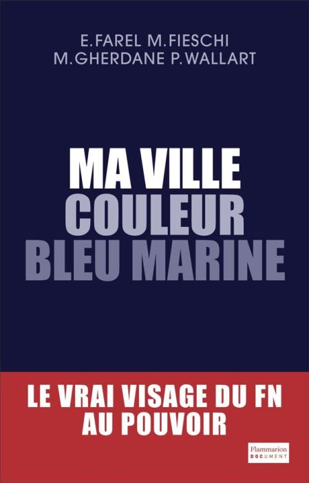 Emprunter Ma ville couleur bleu marine. Le vrai visage du FN au pouvoir livre