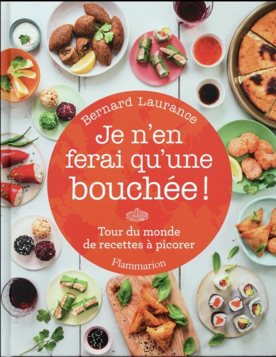 Emprunter Je n'en ferai qu'une bouchée ! Tour du monde de recettes à picorer livre