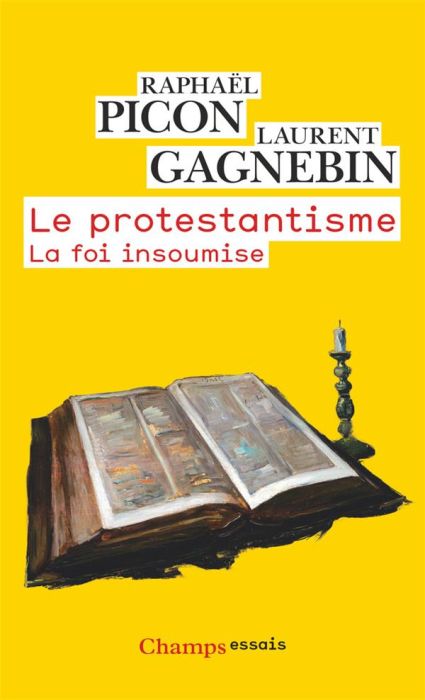 Emprunter Le protestantisme. La foi insoumise livre