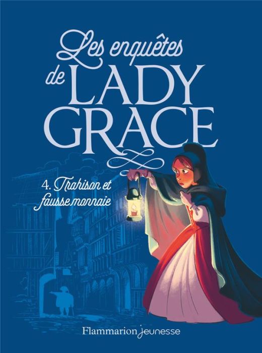 Emprunter Les enquêtes de Lady Grace Tome 4 : Trahison et fausse monnaie livre