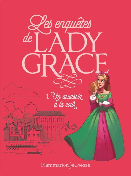 Emprunter Les enquêtes de Lady Grace Tome 1 : Un assassin à la cour livre