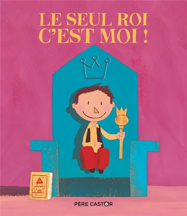 Emprunter Le seul roi, c'est moi ! livre