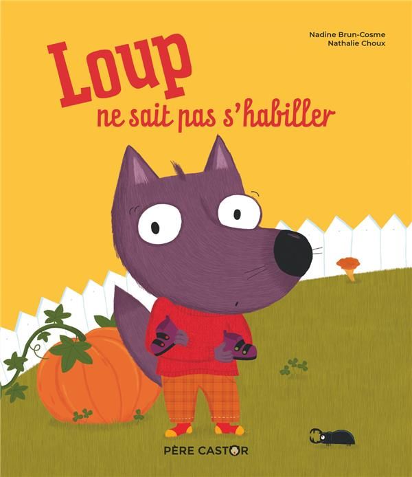 Emprunter Loup ne sait pas s'habiller livre