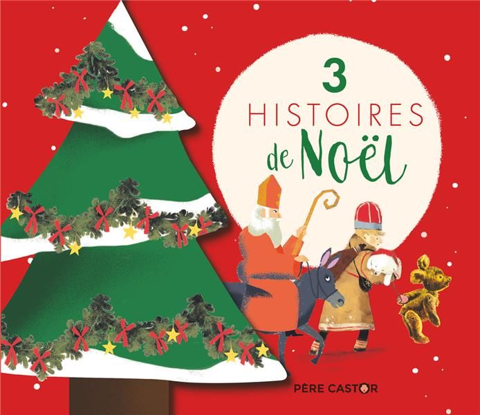 Emprunter 3 histoires de Noël. La Légende de Saint Nicolas %3B L'Ours et les trolls de la montagne %3B Michka livre