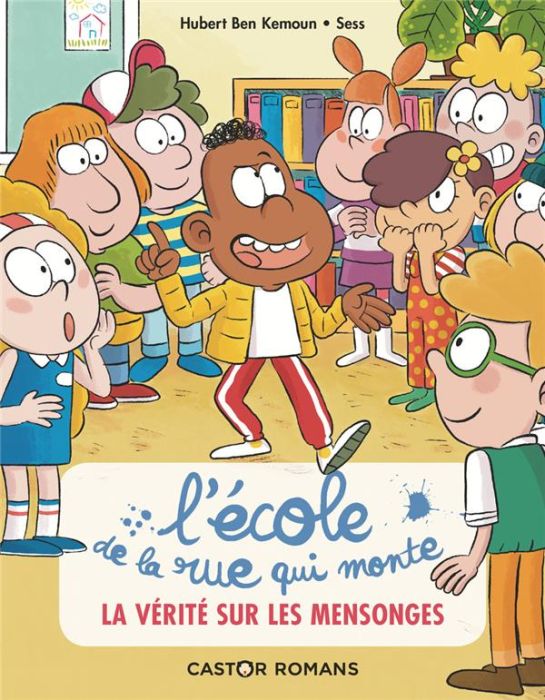 Emprunter L'école de la rue qui monte Tome 4 : La vérité sur les mensonges livre