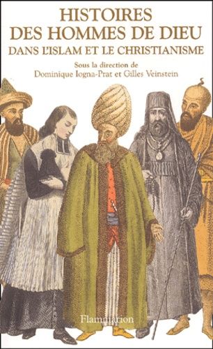 Emprunter Histoires des hommes de Dieu dans l'islam et le christianisme livre