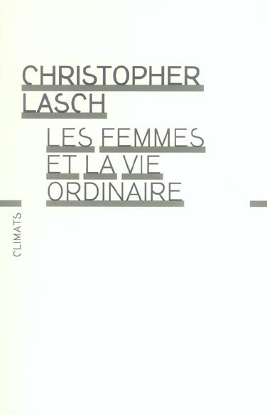 Emprunter Les femmes et la vie ordinaire. Amour, mariage et féminisme livre