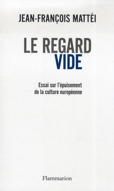 Emprunter Le regard vide. Essai sur l'épuisement de la culture européenne livre