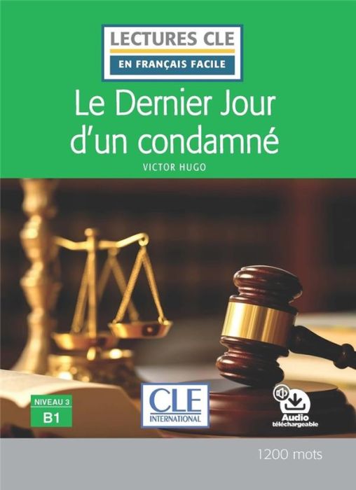 Emprunter Le dernier jour d'un condamné. Niveau 3 B1. Avec audio téléchargeable livre