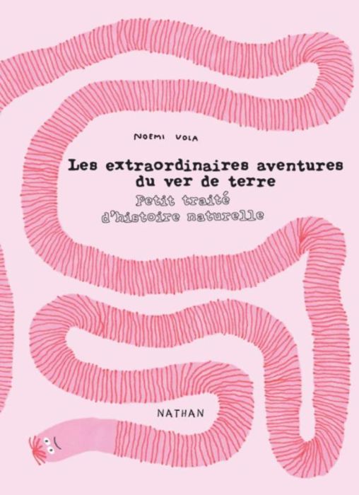 Emprunter Les extraordinaires aventures du ver de terre. Petit traité d'histoire naturelle livre