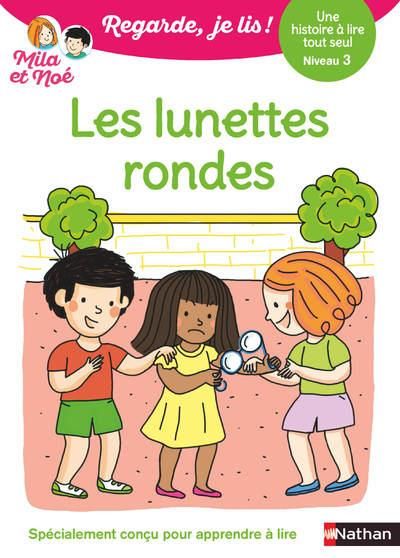 Emprunter Mila et Noé : Les lunettes rondes. Niveau 3 livre