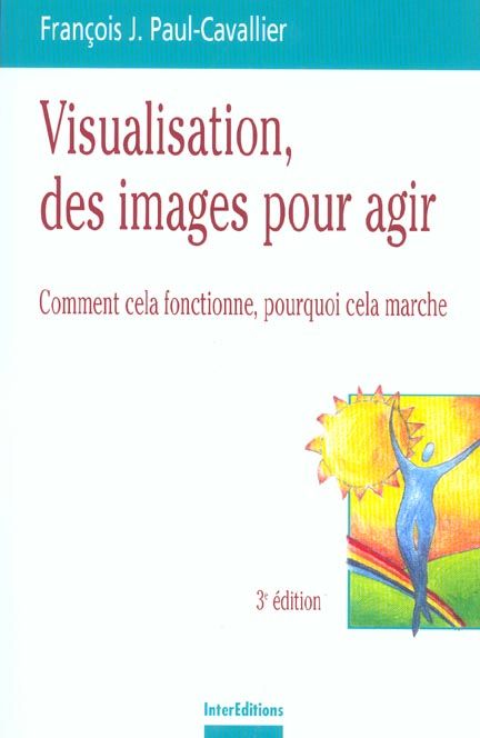 Emprunter Visualisation, des images pour agir. Comment cela fonctionne, pourquoi cela marche, 3e édition livre