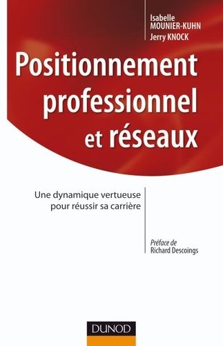 Emprunter Positionnement professionnel et réseaux. Une dynamique vertueuse pour réussir sa carrière livre