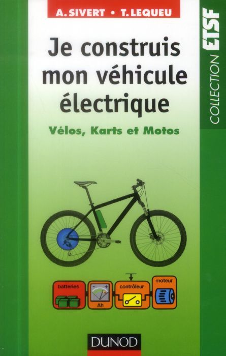 Emprunter Je construis mon véhicule électrique. Vélos, karts et motos livre