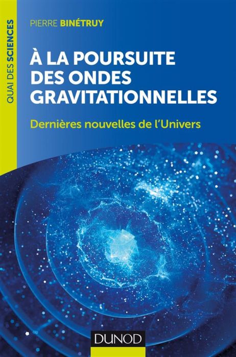 Emprunter A la poursuite des ondes gravitationnelles. Dernières nouvelles de l'Univers livre