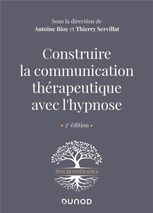 Emprunter Construire la communication thérapeutique avec l'hypnose. 2e édition livre