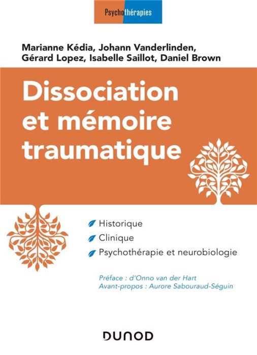 Emprunter Dissociation et mémoire traumatique. Historique, clinique, psychothérapie et neurobiologie livre