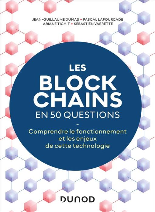 Emprunter Les blockchains en 50 questions. Comprendre le fonctionnement de cette technologie, 2e édition livre