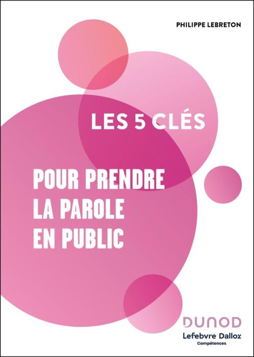 Emprunter Les 5 clés pour prendre la parole en public livre