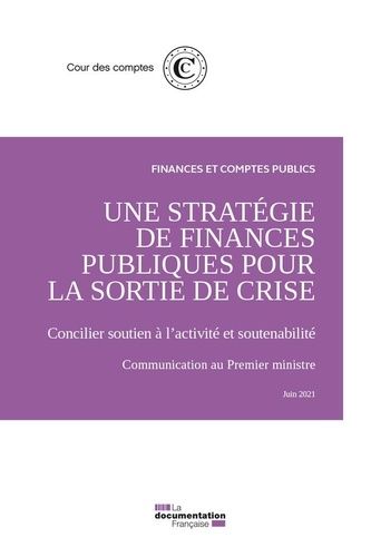 Emprunter Une stratégie de finances publiques pour la sortie de la crise. Concilier soutien à l'activité et so livre