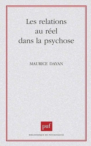 Emprunter Les Relations au réel dans la psychose. Critique de l'héritage freudien livre