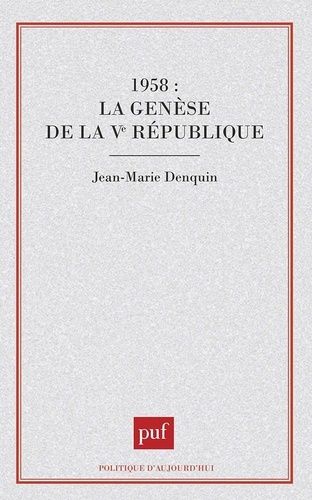 Emprunter 1958 : la genèse de la Ve République livre