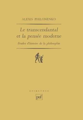 Emprunter Le Transcendantal et la pensée moderne. Études d'histoire de la philosophie livre