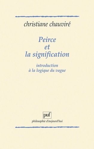 Emprunter Peirce et la signification. Introduction à la logique du vague livre