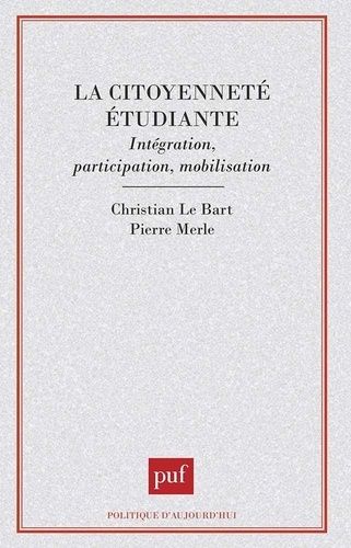 Emprunter La citoyenneté étudiante. Intégration, participation, mobilisation livre