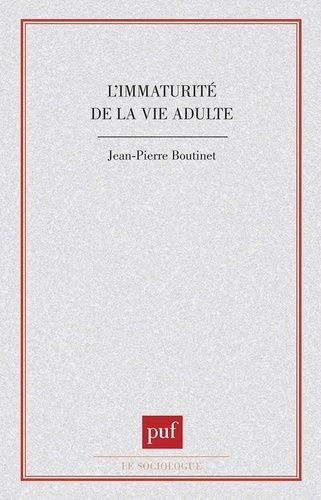 Emprunter L'immaturité de la vie adulte livre