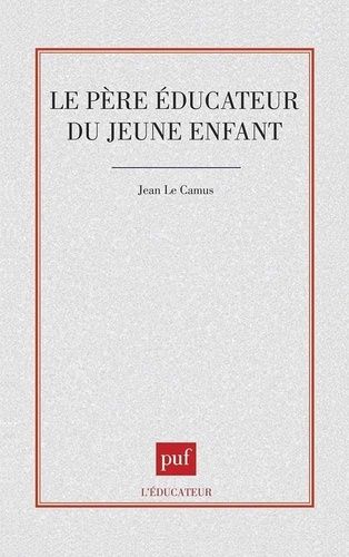 Emprunter Le père éducateur du jeune enfant livre