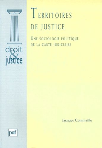 Emprunter TERRITOIRES DE JUSTICE. Une sociologie politique de la carte juduciaire livre