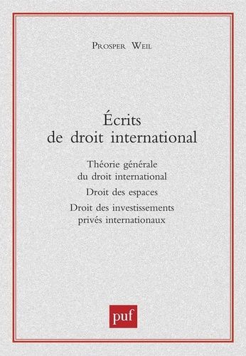 Emprunter Ecrits de droit international. Théorie générale du droit international, Droit des espaces, Droit des livre