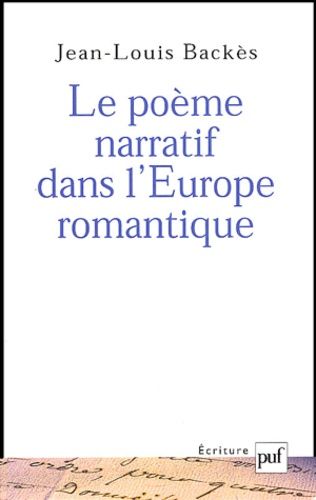 Emprunter Le poème narratif dans l'Europe romantique livre