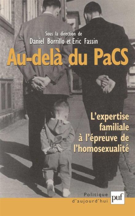 Emprunter Au-delà du PaCS. L'expertise familiale à l'épreuve de l'homosexualité livre