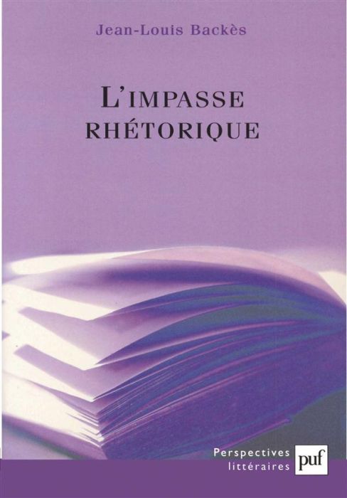 Emprunter L'impasse rhétorique. Eléments d'une théorie de la littérature livre