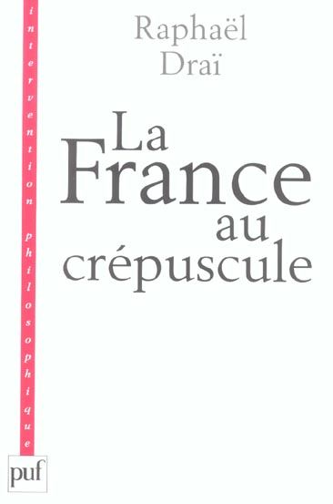 Emprunter La France au crépuscule. Nouveau précis de recomposition livre