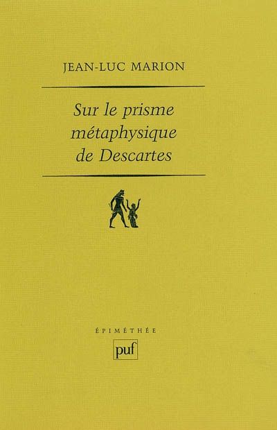 Emprunter Sur le prisme métaphysique de Descartes. Constitution et limites de l'onto-théologie dans la pensée livre