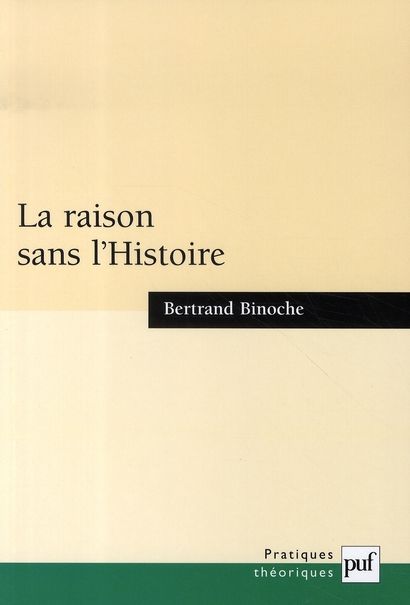 Emprunter La raison sans l'Histoire. Echantillons pour une histoire comparée des philosophies de l'Histoire livre