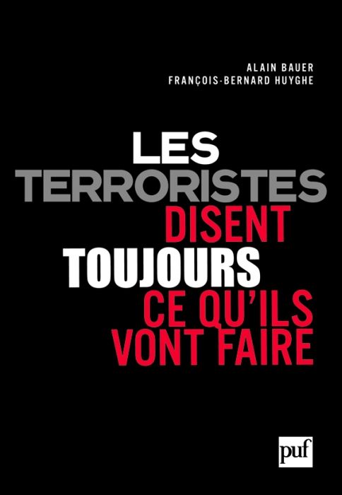 Emprunter Les terroristes disent toujours ce qu'ils vont faire livre