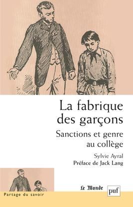 Emprunter La fabrique des garçons. Sanctions et genre au collège livre