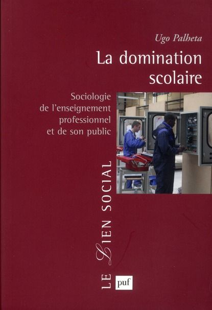 Emprunter La domination scolaire. Sociologie de l'enseignement professionnel et de son public livre