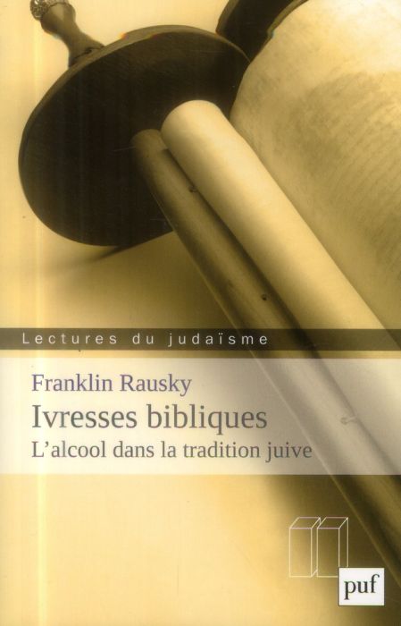 Emprunter Ivresses bibliques : l'alcool dans la tradition juive livre