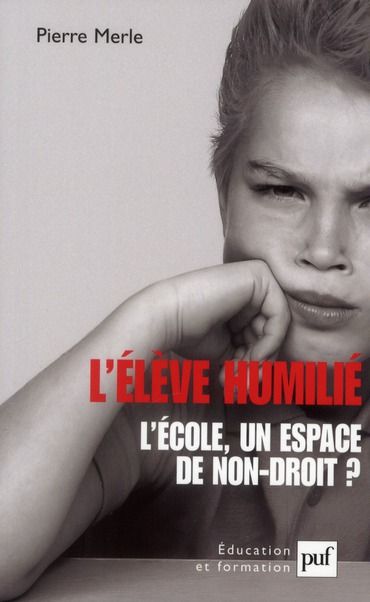 Emprunter L'élève humilié. L'école : un espace de non-droit ? 2e édition livre