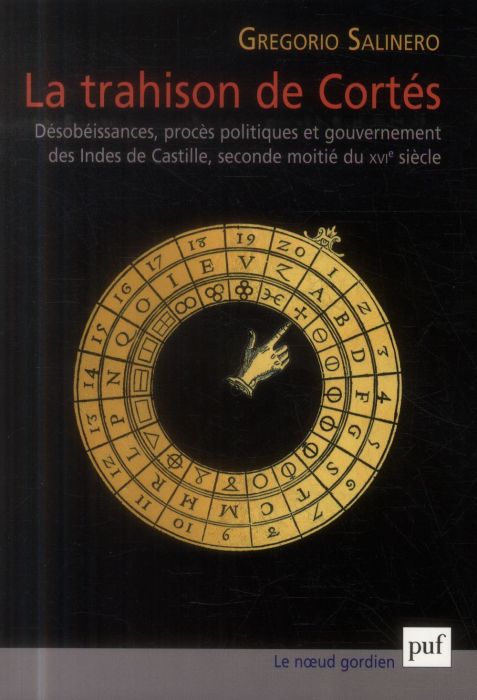 Emprunter La trahison de Cortés. Désobéissance, procès politiques et gouvernement des Indes de Castille, secon livre