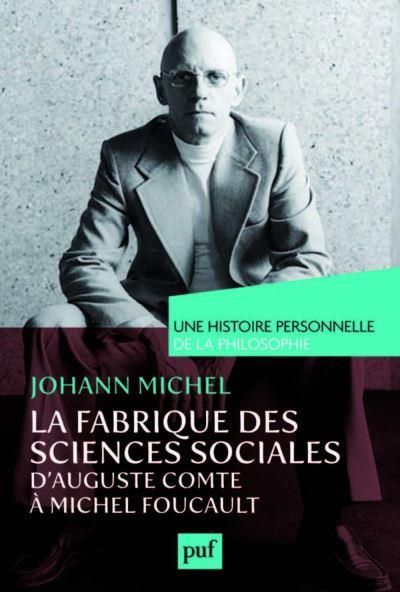 Emprunter La fabrique des sciences sociales. D'Auguste Comte à Michel Foucault livre